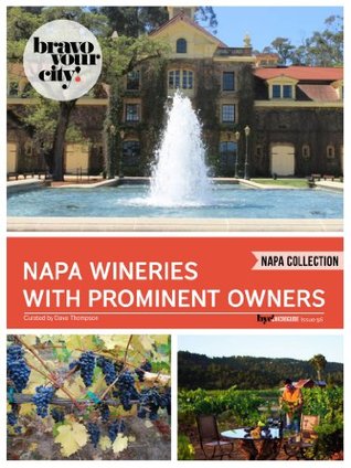 Napa Valley Wineries with Prominent Owners (Bravo Your City! Book 56)