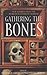 Gathering the Bones
