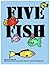 Five Fish by Ian D. Russell