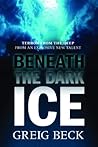 Beneath the Dark Ice