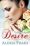 The Earl's Desire by Alexia Praks