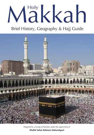 Holy Makkah: Brief History, Geography & Hajj Guide (ebook)
