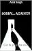 Sorry... Again???: Can He P...