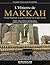 L'histoire de Makkah Al-Moukarramah