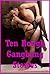 Ten Rough Gangbang Stories
