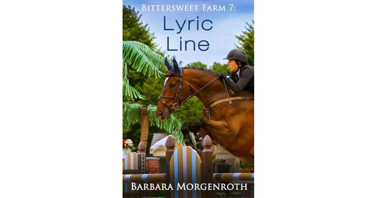 Bittersweet Farm 7: Lyric Line (English Edition) EBook : Morgenroth, Barbara