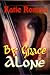 By Grace Alone (The Death Dealer #2)