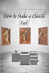 How to Make a Church Fail