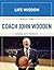 Quotes from Coach John Wooden: Winning With Principle (Life Wisdom)