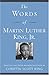 The Words of Martin Luther King, Jr.