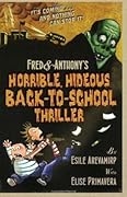 Fred & Anthony's Horrible, Hideous Back-to-School Thriller