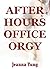 After Hours Office Orgy by Jeanna Yung