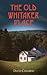 The Old Whitaker Place by David Chambers