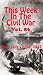 This Week in the Civil War - November 16th - 22nd, 1862