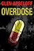 Overdose by Glen Apseloff