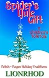 Spider's Yule Gift by Lionrhod