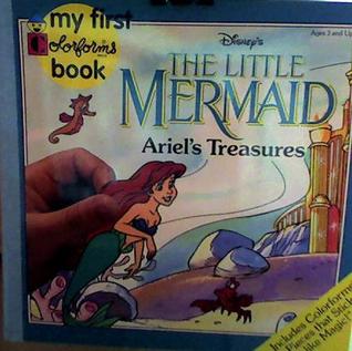 Ariel's Treasures (Disney's the Little Mermaid: My First Colorforms Book)