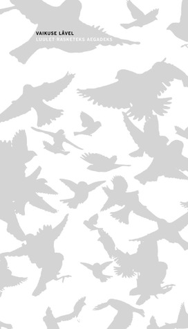 Vaikuse lävel. Luulet rasketeks aegadeks (Hardcover)