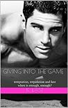 Giving Into the Game by K.  Ryan