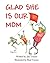 Glad She is Our Mom by Jim Tonner