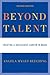 Beyond Talent by Angela Beeching