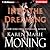 Into the Dreaming by Karen Marie Moning