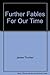 Further Fables for Our Time by James Thurber Further Fables for Our Time by James Thurber