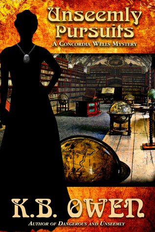 Unseemly Pursuits (Concordia Wells Mystery, #2)