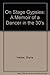 On Stage Gypsies: A Memoir of a Dancer in the 30's