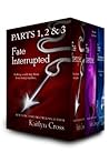 The Fate Interrupted Box Set: Fate Interrupted / Fate Interrupted 2 / Fate Interrupted 3 (Fate Interrupted #1-3) The Fate Interrupted Box Set: Fate Interrupted / Fate Interrupted 2 / Fate Interrupted 3 (Fate Interrupted #1-3)