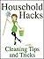 Household Hacks: Cleaning T...