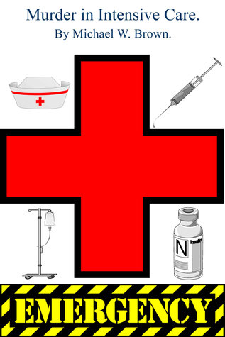 Murder in Intensive Care.