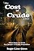 The Cost of Crude (Gwynn Reznick #1)