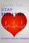 How to Stay Healt...