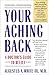 Your Aching Back: A Doctor's Guide to Relief