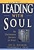 Leading with Soul by Lee G. Bolman