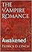 The Vampire Romance: Awakened