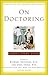 On Doctoring: New, Revised and Expanded Third Edition