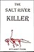 The Salt River Killer by Larry  Young