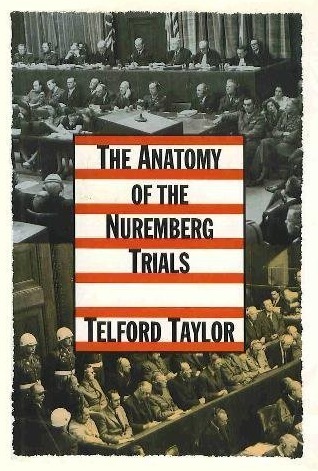 The Anatomy Of The Nuremberg Trials