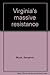 Virginia's massive resistance by Benjamin Muse