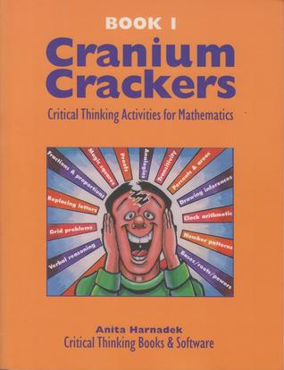 Cranium Crackers, Book 1 : Critical Thinking Activities for Mathematics (Paperback)