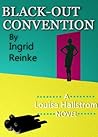 Black-Out Convention: A Louisa Hallstrom Novel Black-Out Convention: A Louisa Hallstrom Novel