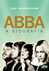 ABBA: A Biografia