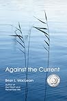 Against the Current Against the Current
