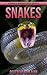 Snakes: Beautiful Pictures & Interesting Facts Children Book About Snakes (Animals Knowledge Series)