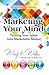 Marketing Your Mind: Turnin...