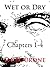 Wet or Dry, Chapters 1-4