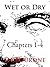 Wet or Dry, Chapters 1-4