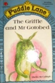 The Griffle and Mr. Gotobed (Puddle Lane Stage 1 Book 10)